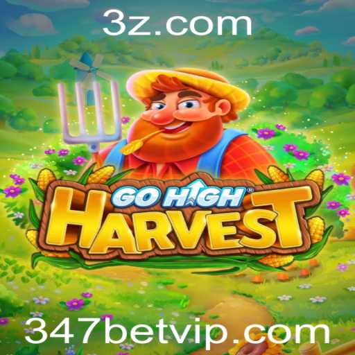 Descubra o Mundo de GoHighHarvest e Sua Aposta de Sucesso 347 Bet